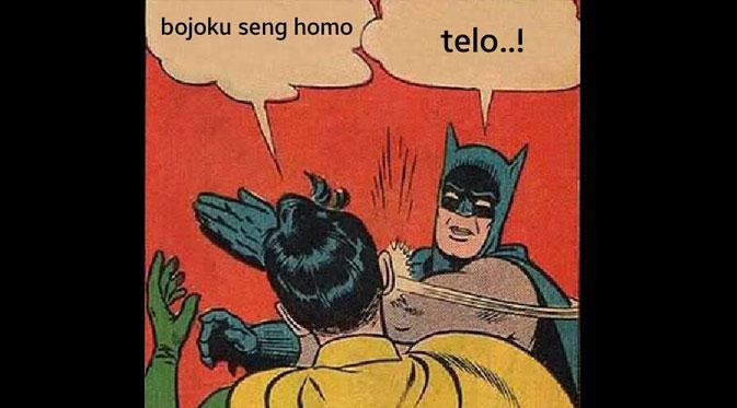Robin: bojoku seng homo (istriku yang homo-maksudnya istrinya Robin suka cowok) |  Batman: Dasar singkong! | Via: facebook.com