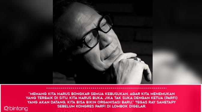 Ray Sahetapy. (Foto: Fathan Rangkuti, Desain: Muhammad Iqbal Nurfajri/Bintang.com)