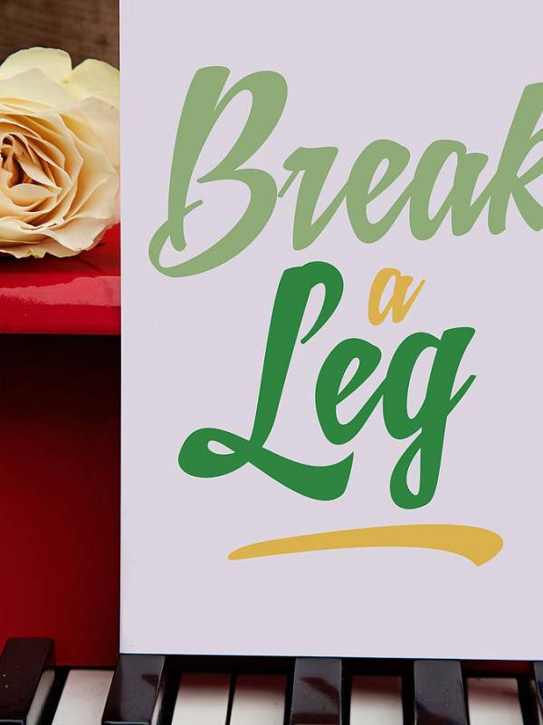 Idiom break a leg | via: claireclose.co.uk